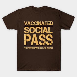 Vaccinated - Social Pass to participate in life again - Vaccine, Vaccination Club Pub T-Shirt